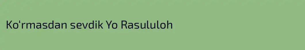 Ko‘rmasdan sevdik Yo Rasululoh
